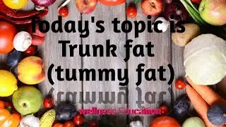Today's topic is Trunk fat (lower body fat)