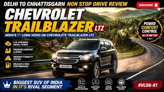 Delhi To Chattisgarh Non Stop Drive|| Chevrolete Trailblazer Non Stop 24 hrs Drive || 1300km Drive||