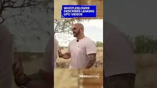 Whistleblower describes leaking UFO videos