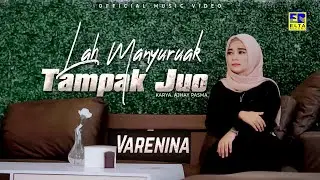 Lagu Minang Terbaru 2022 - Varenina - Lah Manyuruak Tampak Juo (Official Video)