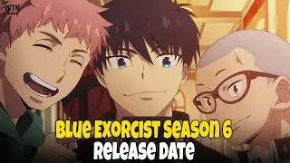Blue Exorcist Season 6 Release Date Speculation