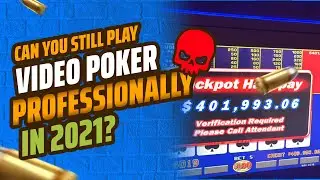Can you still make a living playing Video Poker in 2021? High Limit Video Poker VLOG 70