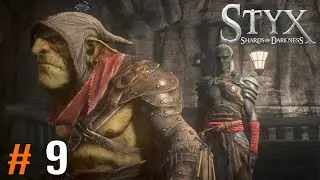 STYX: SHARDS OF DARKNESS | Gameplay Espa&ntilde;ol - Parte 9 | Sabotaje | Sin Comentarios