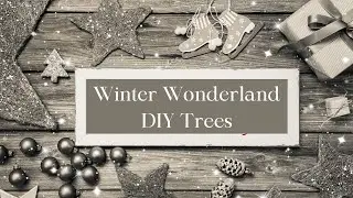 SUPER QUICK & EASY DIY WINTER WONDERLAND TREES - SHABBY CHIC FARMHOUSE DOLLAR TREE CHRISTMAS