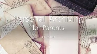 Personal Archiving for Parents