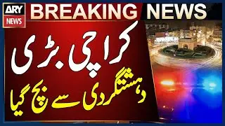 Karachi Saved from Major Disaster - Security Forces Successful Operation