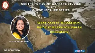 09.10.2025 | Dr Sreshtha Chakraborty - West Asia in Transition: What it means for Indian Diplomacy