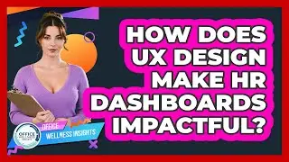 How Does UX Design Make HR Dashboards Impactful? - Office Wellness Insights
