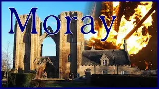 Moray Monuments: Elgin Cathedral and Other Landmarks