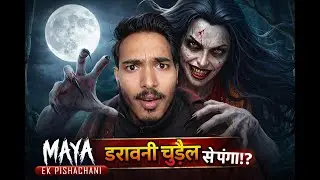 🔴 LIVE😱 Maya Ek Pisachani Nikli&hellip; Aage Kya Hoga? | Hindi Horror