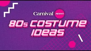 Carnival presents... 80s costume ideas