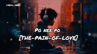 THREE - PO NEE PO [ THE-PAIN-OF-LOVE ] SONG LYRICS #poneepo