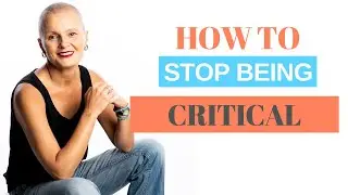 How to Stop being Self-critical and become your Best friend