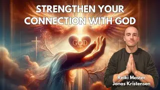 Reiki for Strengthening your Connection with God | Energy Healing