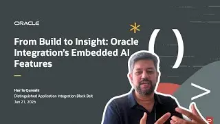 Developer Coaching - From Build to Insight Oracle Integration&rsquo;s Embedded AI Features