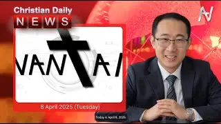Christian Daily News 20250408
