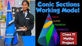 🔥 Conic Sections  Working Model 🔥| Class 11 Maths Project | Maths Model 