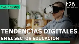 Tendencias Digitales 2024: Sector Educaci&oacute;n | t2&oacute; industry