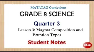 Science 8 Quarter 3 Lesson 3: Magma Composition and Eruption Types | Student Notes