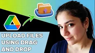 How to upload files to Google Drive using drag and drop