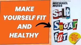 SALT,SUGAR AND FAT||MICHAEL MOSS||SUMMARY IN HINDI