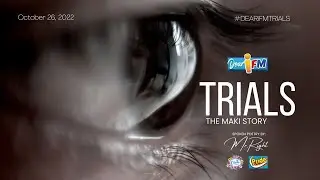 Dear iFM | TRIALS - The Maki Story