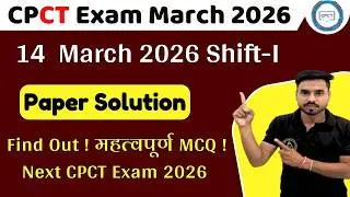 cpct paper solutiion ! 14 March 2026 shift-1 ! Old paper solution ! mcq for next cpct exam 2026