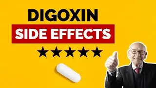 Digoxin SIDE EFFECTS you need to know NOW!