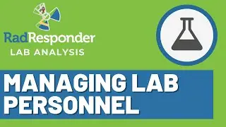 RadResponder Lab Analysis: Managing Lab Personnel