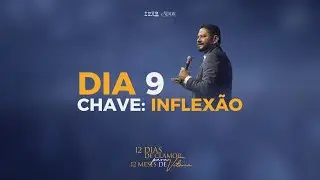 DIA 9 | INFLEXÃO | 12 Dias | Pr. Roberto Fernandes | @ieqaguaverde