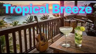 Tropical Breeze 🎹🎷🎼 Smooth Jazz Relaxing and calm Instrumental Music🌴