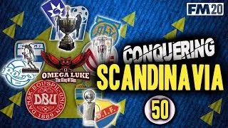 Conquering Scandinavia Ep50 - Four down, One to go! | Football Manager 2020 Conquest |