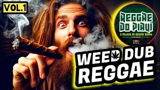 The Best WEED DUB REGGAE Vol.1 Music Sequence (English Version) by Reggae do Piau&iacute;
