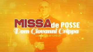 Missa de Posse - Dom Giovanni Crippa como Bispo de Ilh&eacute;us - BA - 09/10/2021