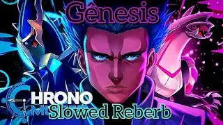 Gênesis | Cyrus Chrono - Slowed Reberb