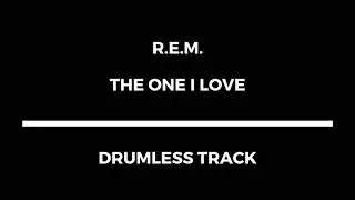R.E.M. - The One I Love (drumless)
