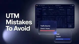 Stop Making These UTM Parameter Mistakes!