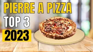 TOP 3 : Meilleure Pierre &agrave; Pizza 2023