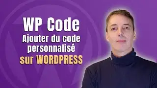 WP code : ajouter du code à Wordpress facilement