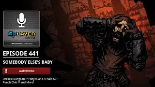 4Player Podcast #441: Someone Else's Baby