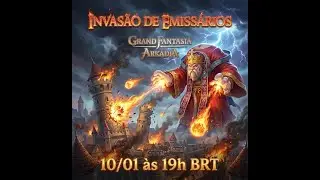 #INVASAO GRAND FANTASIA ARKADIA