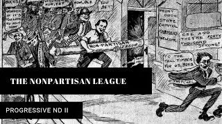 The Nonpartisan League (Prog ND II) : 2W1C S03E68