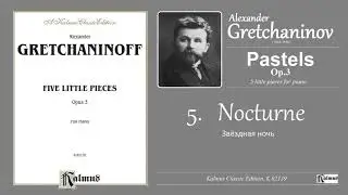 GRETCHANINOV - op.3 no.5 - Nocturne / Звёздная ночь