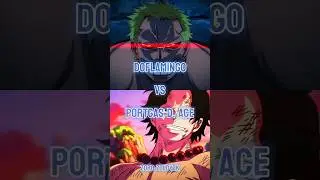 Doflamingo vs Ace || #whoisstrongest #doflamingo #ace #luffy #onepiece #shorts