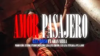 Alex Mosso ft. @GhanNeelaofficial  - Amor Pasajero (Video Oficial) Prod. @AivanBeatz