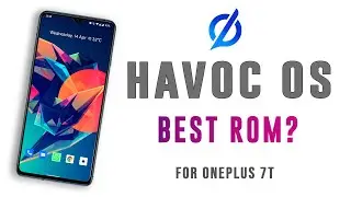 Havoc OS - Best Rom For OnePlus 7T | Havoc OS Review On OnePlus 7T |