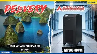 DELIVERY 2 UNIT ARAKAWA UPS LOW FREQUENCY 3 PHASE MP98B 30KVA UNTUK IBU WIWIK SURYANI - PAPUA