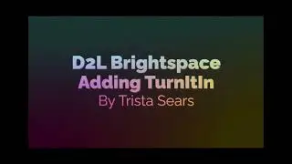 Adding TurnItIn to Dropboxes in D2L Brightspace