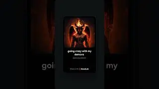 Going crazy with my Demons 