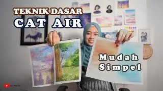 Teknik Dasar Cat Air || Basic Watercolor Techniques | Bahasa Indonesia